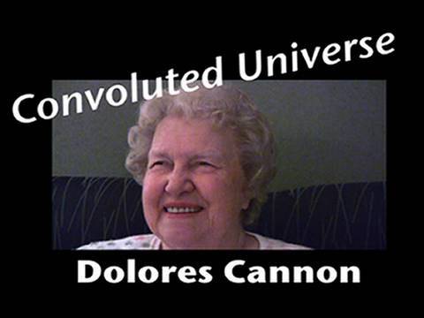 Dolores Cannon: Excerpt from the Most Convoluted Universe 4