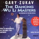 The Dancing Wu Li Masters with Gary Zukav