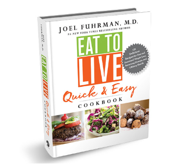 Best Plant-Based Cookbooks: Eat to Live Quick and Easy Cookbook by Dr,. Joel Fuhrman